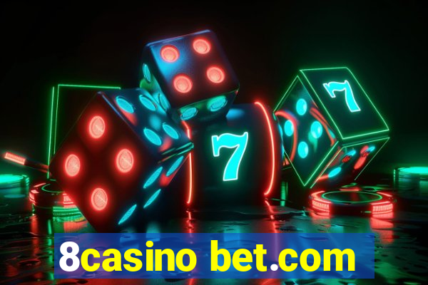 8casino bet.com